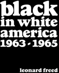 Leonard Freed: Black in White America: 1963-1965 (ISBN: 9781909526778)