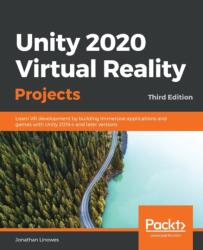 Unity 2020 Virtual Reality Projects - Jonathan Linowes (ISBN: 9781839217333)