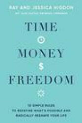Time, Money, Freedom - Jessica Higdon (ISBN: 9781401960308)