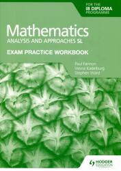 Exam Practice Workbook for Mathematics for the IB Diploma: Analysis and approaches SL (ISBN: 9781398321182)
