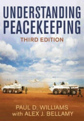 Understanding Peacekeeping, Third Edition - Williams (ISBN: 9780745686721)