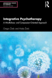 Integrative Psychotherapy - Gregor Zvelc, Masa Zvelc (ISBN: 9780367259082)