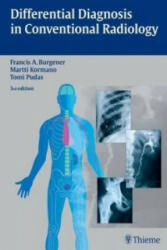 Differential Diagnosis in Conventional Radiology - Martti Kormano, Tomi Pudas, Francis A. Burgener (2007)