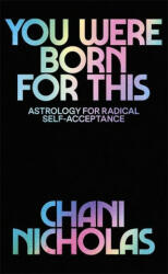 You Were Born For This - Chani Nicholas (ISBN: 9781529394733)