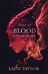 Days of Blood and Starlight - Laini Taylor (ISBN: 9781529353976)