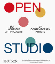 Open Studio: Do-It-Yourself Art Projects by Contemporary Artists (ISBN: 9781838661281)