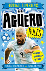 Aguero Rules - Simon Mugford, Football Superstars (ISBN: 9781783126316)