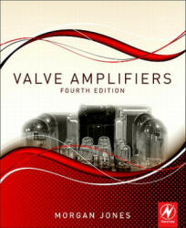 Valve Amplifiers - Morgan Jones (2011)