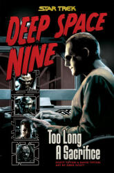 Star Trek: Deep Space Nine - Too Long A Sacrifice - David Tipton, Greg Scott (ISBN: 9781684057351)