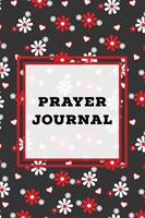 Prayer Journal: Prompts Book Write Daily Bible Scripture Prayer Requests Pages Personal Relationship With The Lord Journey Prayers (ISBN: 9781649441836)