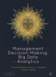 Management Decision-Making, Big Data and Analytics - David J. Pauleen, Nazim Taskin (ISBN: 9781526492005)