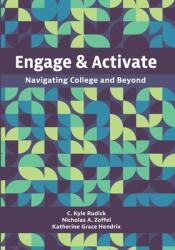 Engage and Activate: Navigating College and Beyond (ISBN: 9781516526314)