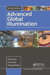 Advanced Global Illumination - Philip Dutre, Philippe Bekaert, Kavita Bala (ISBN: 9780367659417)