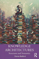 Knowledge Architectures - Bedford, Denise (ISBN: 9780367219444)