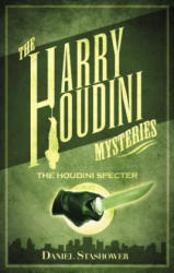 Harry Houdini Myst The Houdini Specters - Daniel Stashower (2012)