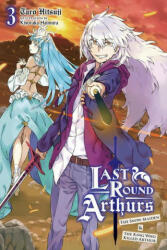 Last Round Arthurs, Vol. 3 (light novel) - TARO HITSUJI (ISBN: 9781975310479)