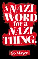 Nazi Word For A Nazi Thing (ISBN: 9781913512026)