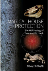 Magical House Protection - HOGGARD BRIAN (ISBN: 9781800730212)