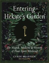 Entering Hekate's Garden (ISBN: 9781578637225)