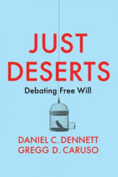 Just Deserts - Debating Free Will (ISBN: 9781509545766)