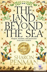 Land Beyond the Sea - Sharon Penman (ISBN: 9781447287551)