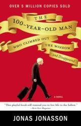100-Year-Old Man Who Climbed Out the Window and Disappeared - Jonas Jonasson (2012)