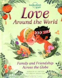 Love Around the World Family and Friendship Around the World (ISBN: 9781788684934)