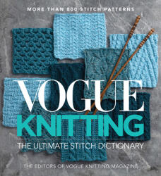 Vogue Knitting The Ultimate Stitch Dictionary - Vogue Knitting Magazine (ISBN: 9781970048001)
