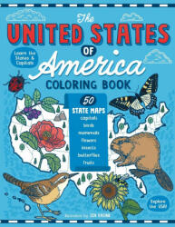 The United States of America Coloring Book: Fifty State Maps with Capitals and Symbols like Motto Bird Mammal Flower Insect Butterfly or Fruit (ISBN: 9781951728373)