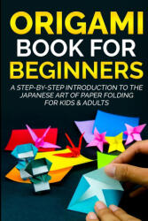 Origami Book For Beginners - Yuto Kanazawa (ISBN: 9781735412511)