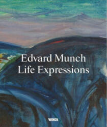 Edvard Munch. Life Expressions - Nikita Mathias, Kate Bell (ISBN: 9788293560401)