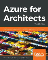 Azure for Architects - Jack Lee, Rithin Skaria (ISBN: 9781839215865)