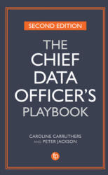 Chief Data Officer's Playbook - Caroline Carruthers, Peter Jackson (ISBN: 9781783304745)