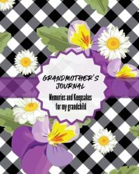 Grandma's Journal Memories and Keepsakes For My Grandchild: Keepsake Memories For My Grandchild Gift Of Stories and Wisdom Wit Words of Advice (ISBN: 9781649302175)