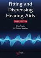 Fitting and Dispensing Hearing Aids - Brian Taylor, H. Gustav Mueller (ISBN: 9781635502107)