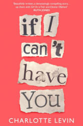 If I Can't Have You - Charlotte Levin (ISBN: 9781529032420)