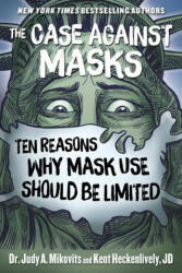 Case Against Masks - Judy Mikovits, Kent Heckenlively (ISBN: 9781510764279)