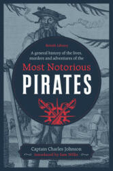 General History of the Lives, Murders and Adventures of the Most Notorious Pirates - Captain Charles Johnson (ISBN: 9780712353908)