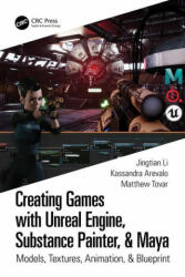 Creating Games with Unreal Engine, Substance Painter, & Maya - Watkins, Adam (Associate Professor of 3D Animation at the School of Media & Design, The University of the Incarnate Word), Arevalo, Kassandra (3D Animation & Game Design, University of the Inc