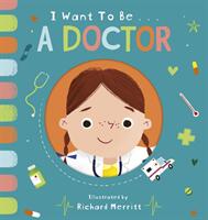 I Want to be a Doctor - Becky Davies (ISBN: 9781912756636)