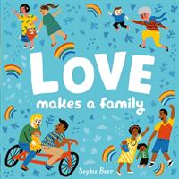 Love Makes a Family (ISBN: 9781838910679)