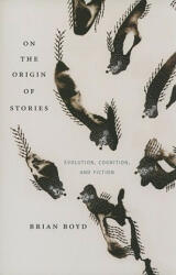 On the Origin of Stories - Brian Boyd (2010)