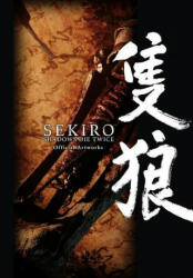 Sekiro: Shadows Die Twice Official Artworks (ISBN: 9781975316303)