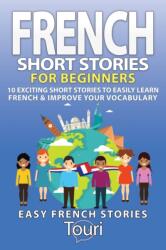 French Short Stories for Beginners - Touri Language Learning (ISBN: 9781953149152)