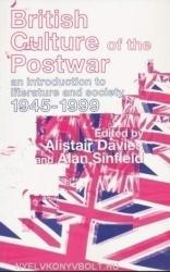 Alastair Davies / Alan Sinfield: British Culture of the Post-War - An Introduction to Literature and Society 1945-1999 (2000)