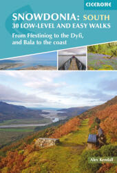 Snowdonia: 30 Low-level and Easy Walks - South Cicerone túrakalauz, útikönyv - angol (ISBN: 9781852849856)