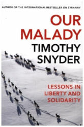 Our Malady - Timothy Snyder (ISBN: 9781847926661)