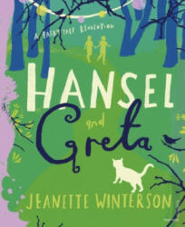 Hansel and Greta - Jeanette Winterson (ISBN: 9781784876333)