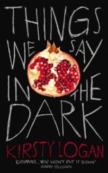 Things We Say in the Dark (ISBN: 9781529111286)
