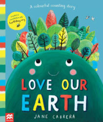 Love Our Earth - A Colourful Counting Story (ISBN: 9781529035544)